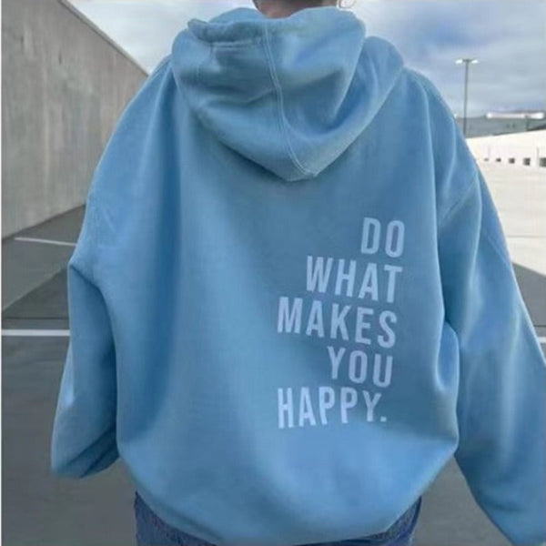 Loose Sport Hoodie Do What Makes You Happy Print Sweatshirt Hooded Clothing Hoodies & Sweatshirts