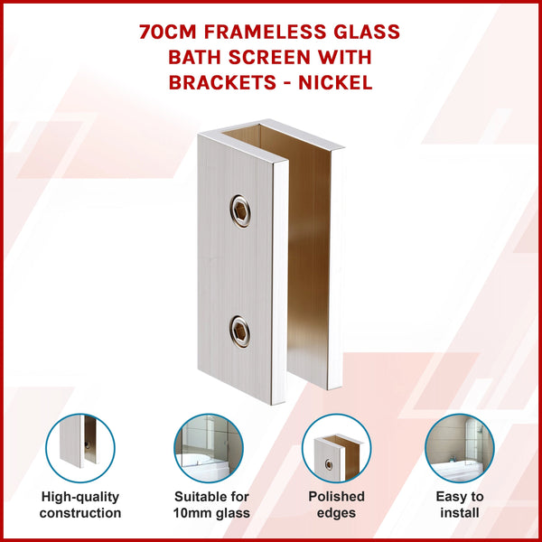 70Cm Frameless Glass Bath Screen With Brackets Nickel Shower Enclosures