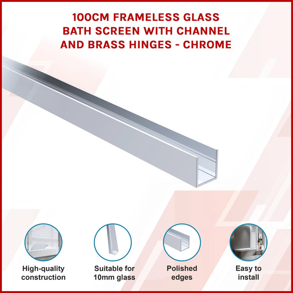 100Cm Frameless Glass Bath Screen With Channel And Brass Hinges Chrome Shower Enclosures