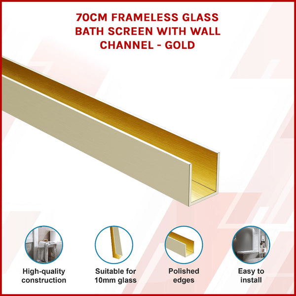 70Cm Frameless Glass Bath Screen With Wall Channel Gold Shower Doors