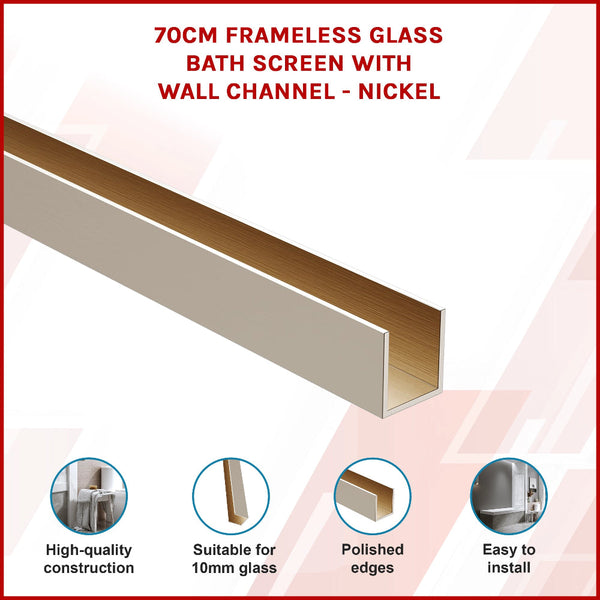 70Cm Frameless Glass Bath Screen With Wall Channel Nickel Shower Doors