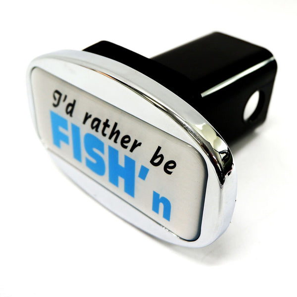 Jaxsyn Novelty Tow Bar / Trailer Hitch Cover I'd Rather Be Fish'n Tow Bars & Winches