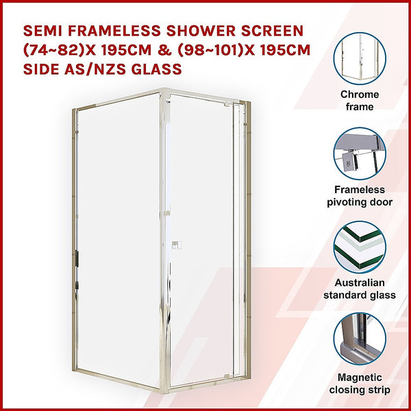 Della Francesca Semi Frameless Shower Screen (74~82)X 195Cm & (98~101)X Side As/Nzs Glass Shower Enclosures
