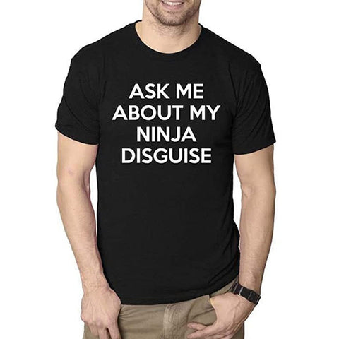 Ask Me About My Ninja Disguise Flip Funny T Shirt