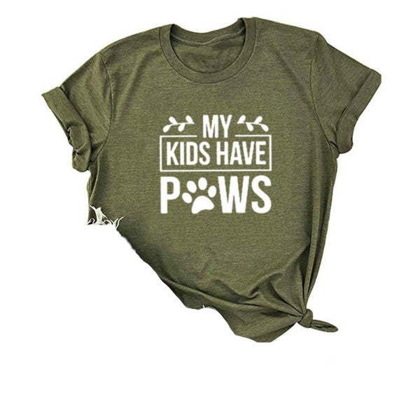 My Kids Have Paws T Shirt For Dog Parents Women Tops