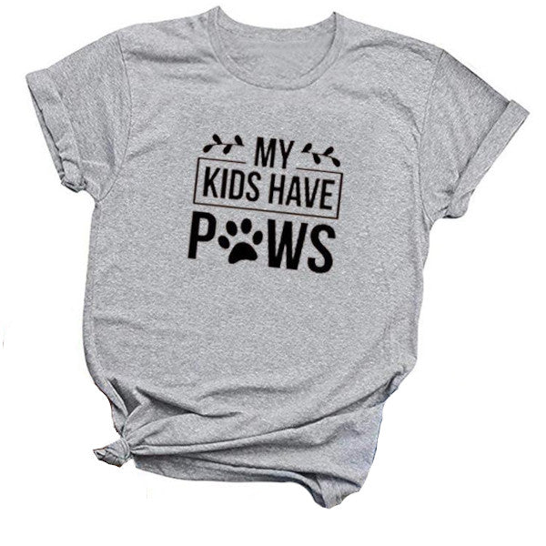 My Kids Have Paws T Shirt For Dog Parents Women Tops