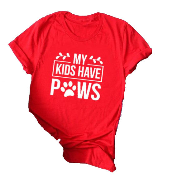 My Kids Have Paws T Shirt For Dog Parents Women Tops