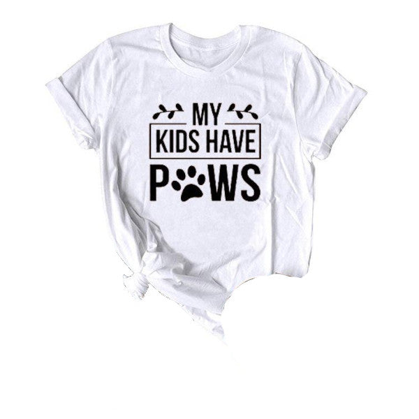 My Kids Have Paws T Shirt For Dog Parents Women Tops