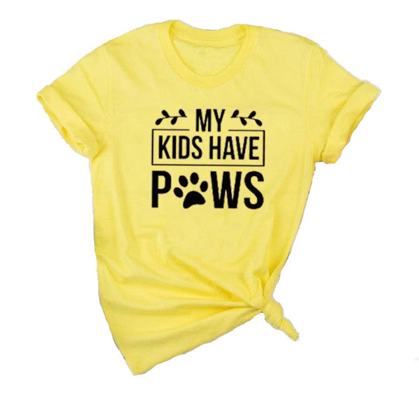 My Kids Have Paws T Shirt For Dog Parents Women Tops