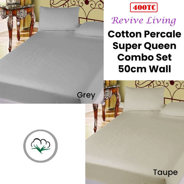 400Tc Cotton Percale Super Queen Combo Set 50Cm Wall Taupe Sheets